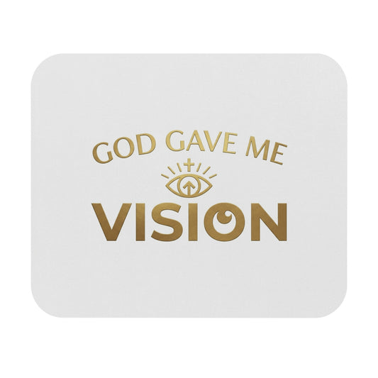 God Gave Me Vision Mouse Pad — Inspirational Christian Desk Accessory