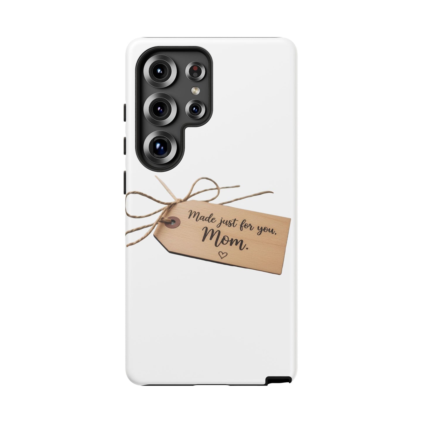 Mom Gift Phone Case — "Made Just for You, Mom" Tough Protective Cover