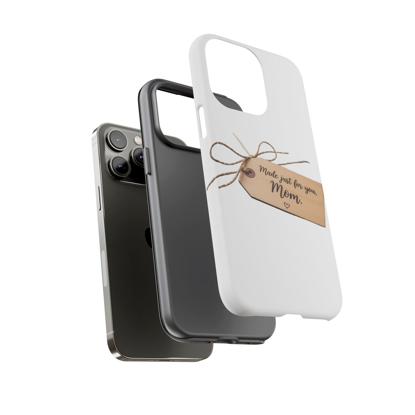 Mom Gift Phone Case — "Made Just for You, Mom" Tough Protective Cover