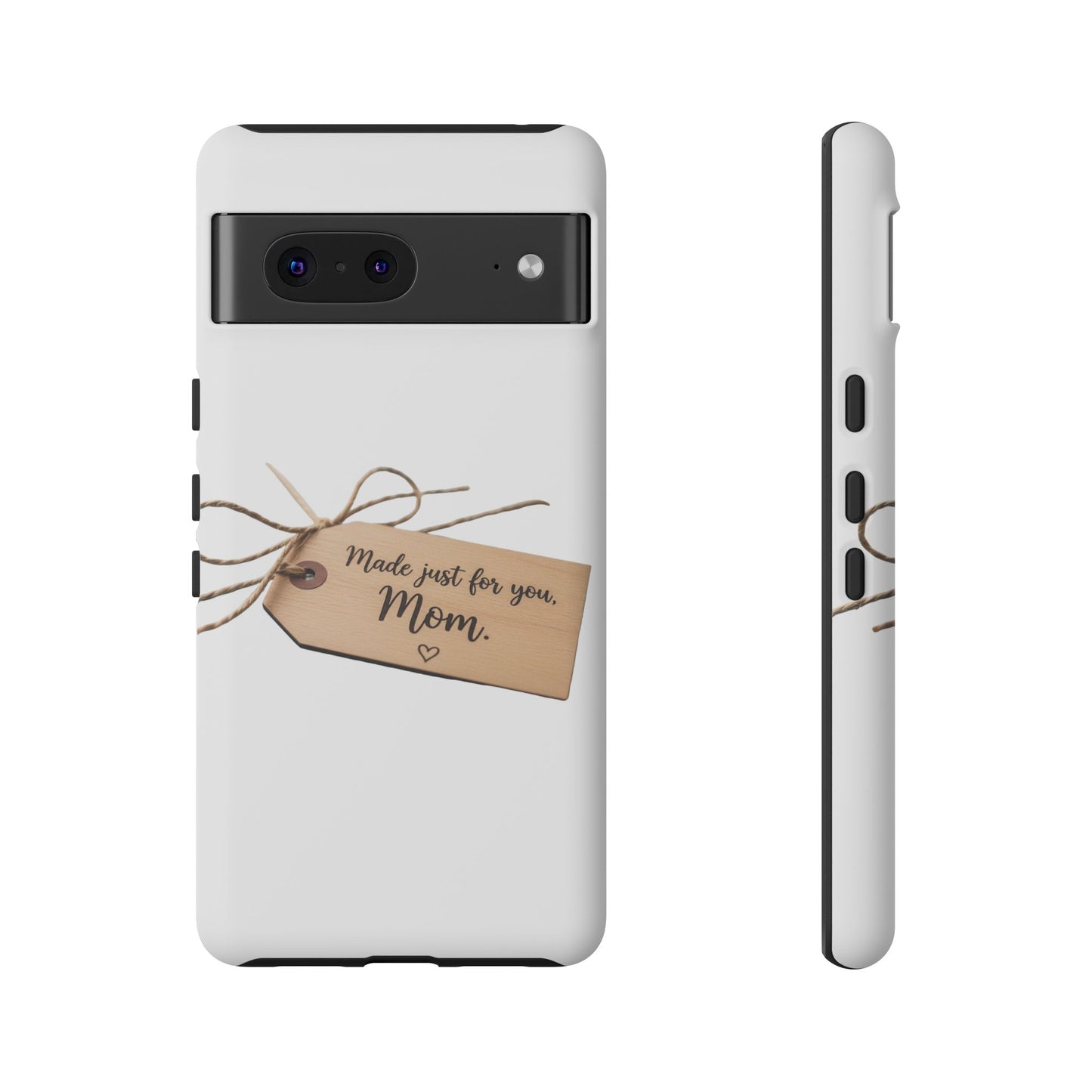 Mom Gift Phone Case — "Made Just for You, Mom" Tough Protective Cover