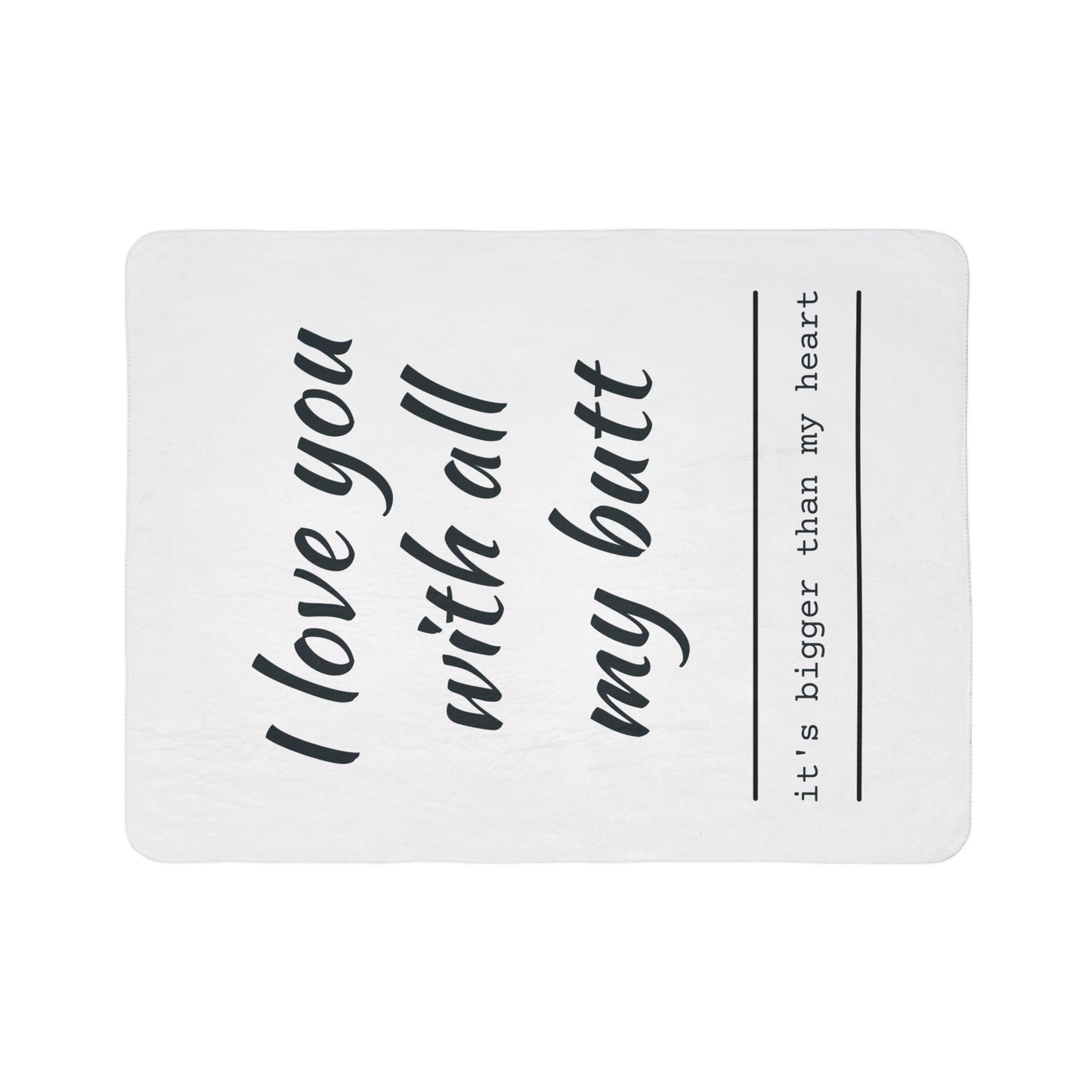 Sherpa Blanket — "I Love You With All My Butt" Funny Valentine Cozy Throw