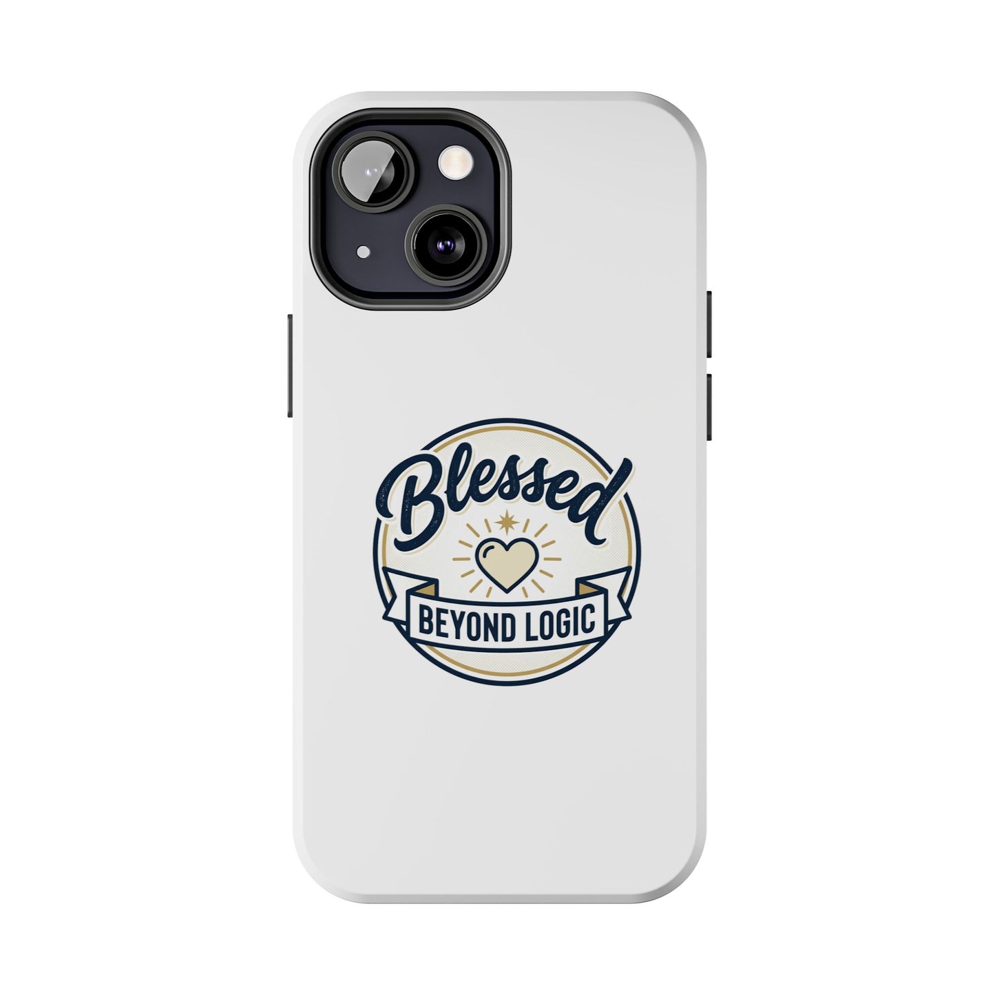 Blessed Beyond Logic Tough Phone Case — Inspirational Christian Phone Cover