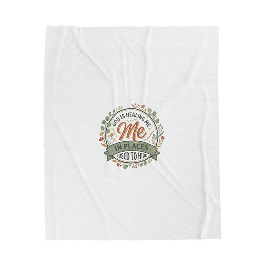Velveteen Plush Blanket — "God Is Healing Me in Places I Used to Hide" Inspirational Throw