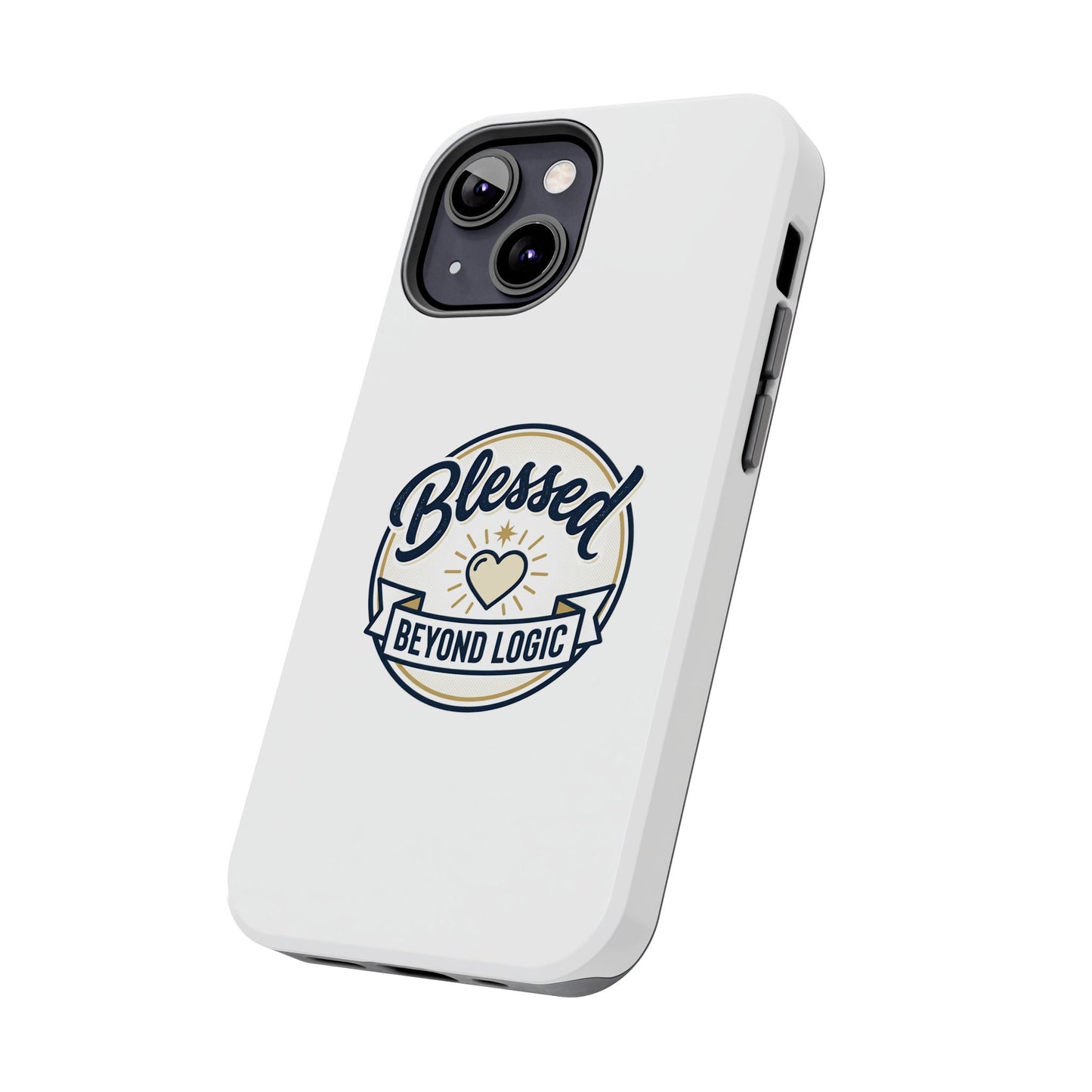 Blessed Beyond Logic Tough Phone Case — Inspirational Christian Phone Cover