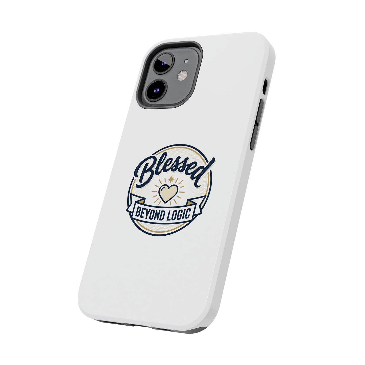 Blessed Beyond Logic Tough Phone Case — Inspirational Christian Phone Cover