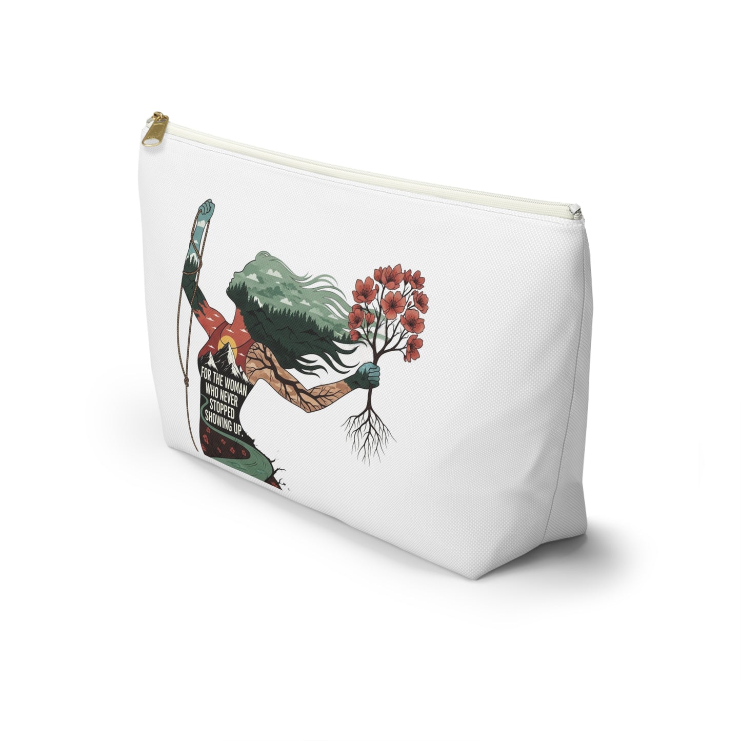 Accessory Pouch — "For the Woman Who Never Stopped Showing Up" Floral Warrior Makeup Bag