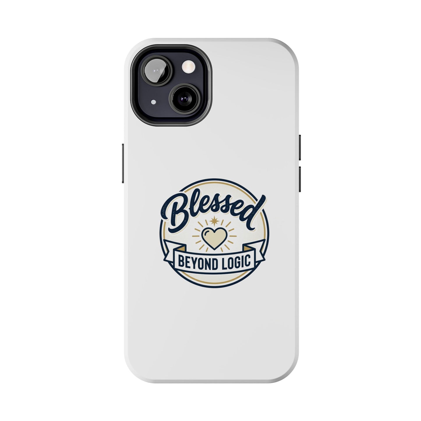 Blessed Beyond Logic Tough Phone Case — Inspirational Christian Phone Cover