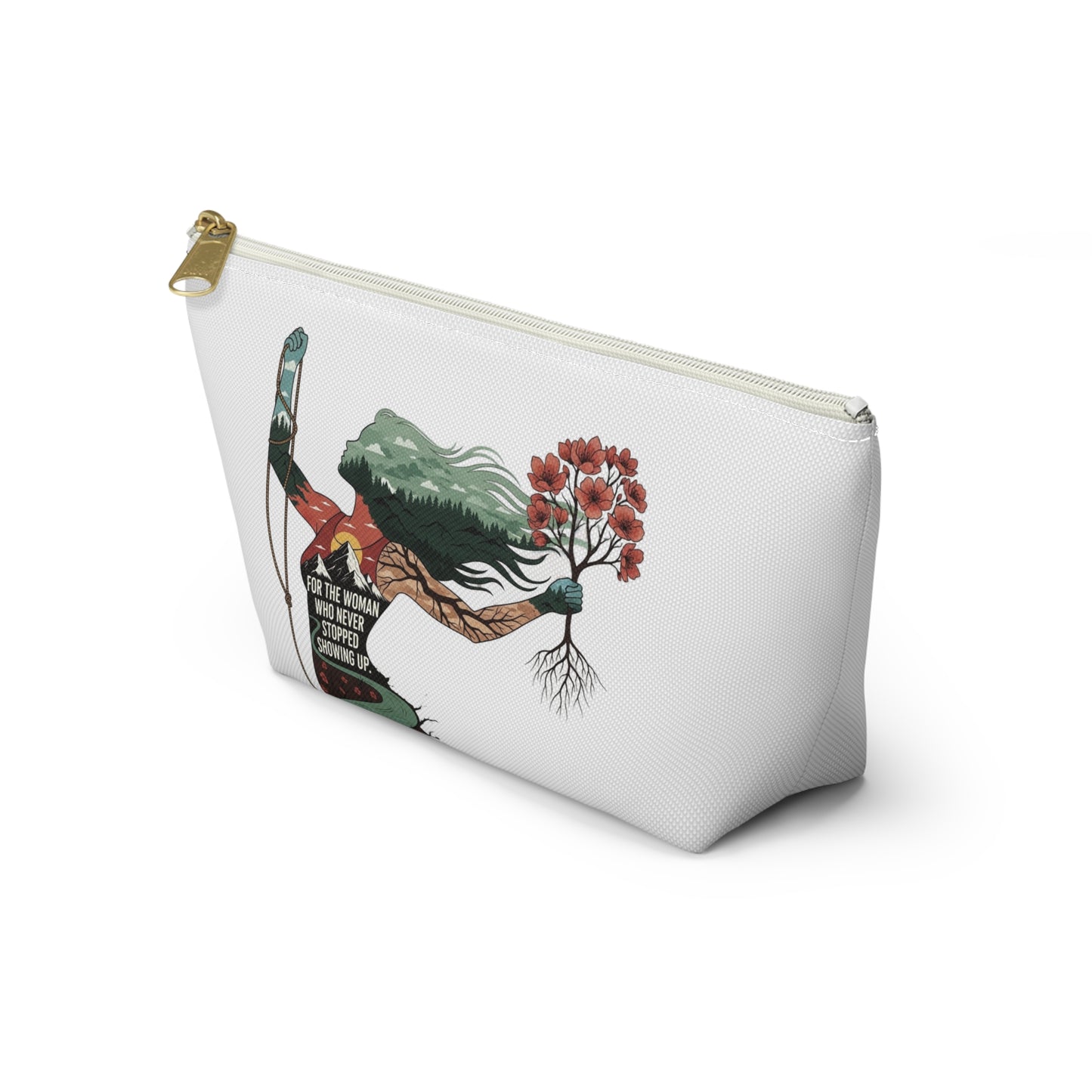 Accessory Pouch — "For the Woman Who Never Stopped Showing Up" Floral Warrior Makeup Bag