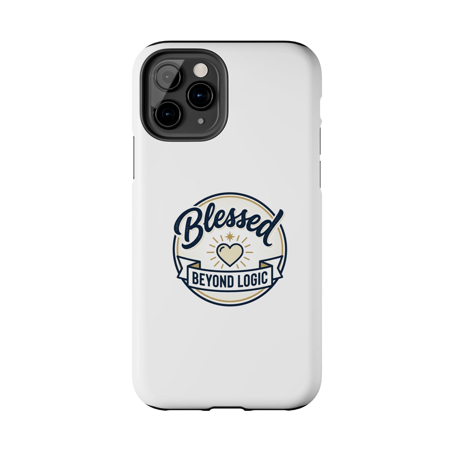 Blessed Beyond Logic Tough Phone Case — Inspirational Christian Phone Cover