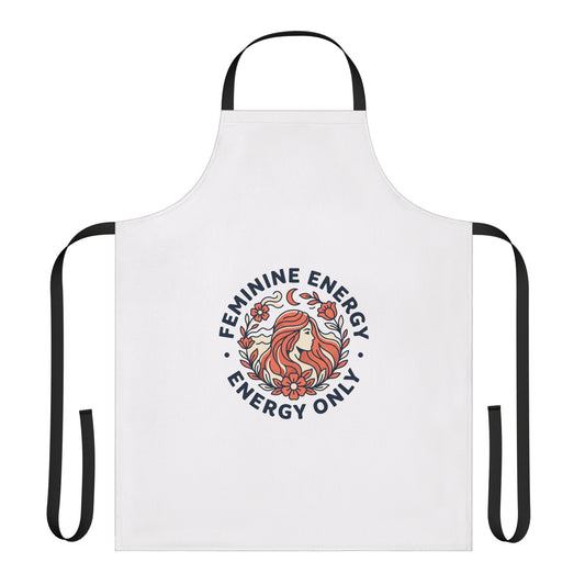 Apron - "Feminine Energy, Energy Only" Floral Goddess Kitchen Apron