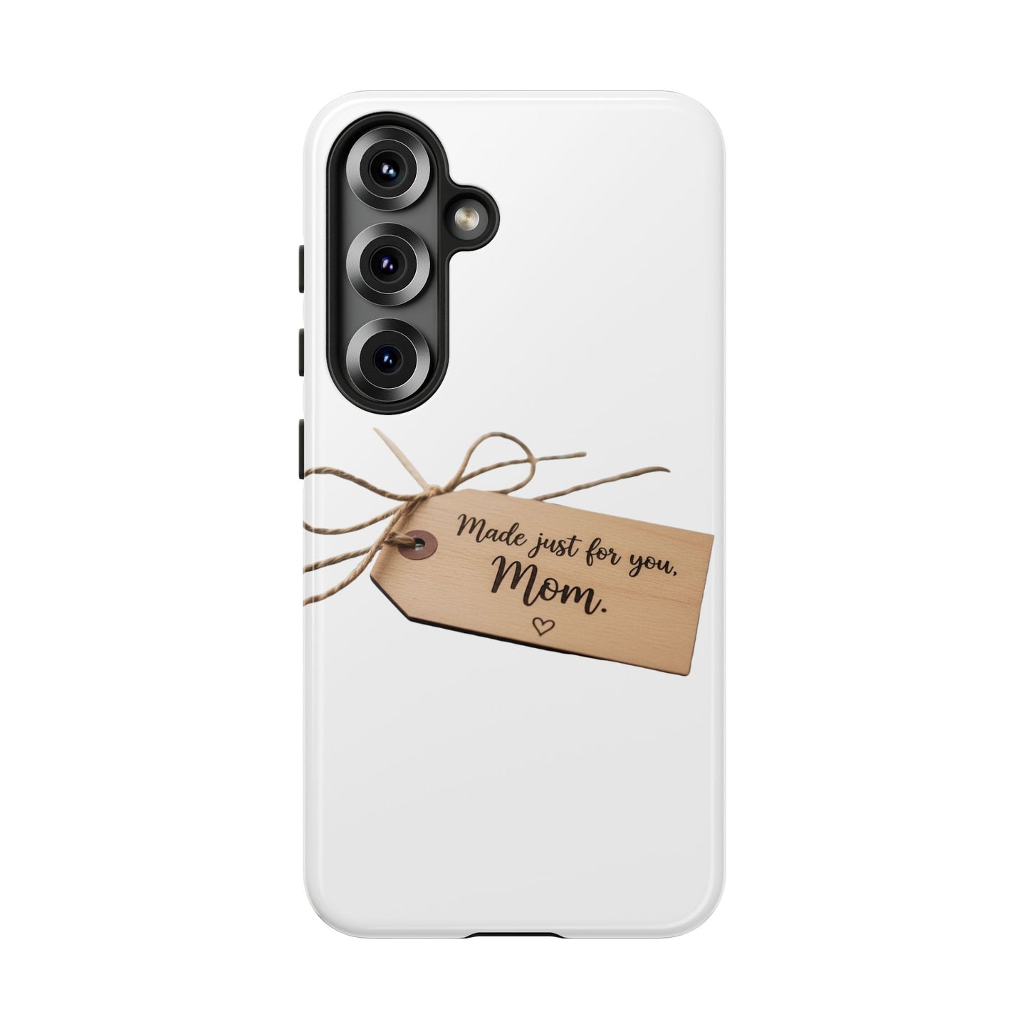 Mom Gift Phone Case — "Made Just for You, Mom" Tough Protective Cover