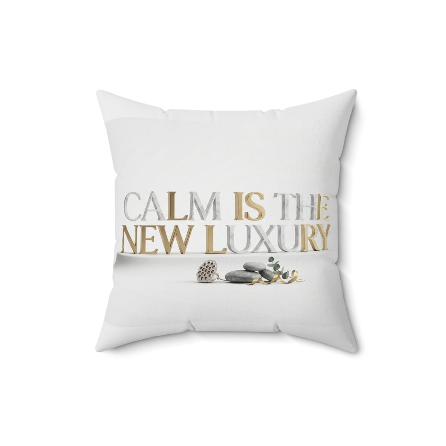 Calm Is The New Luxury Decorative Pillow — Spa-Inspired Zen Home Accent
