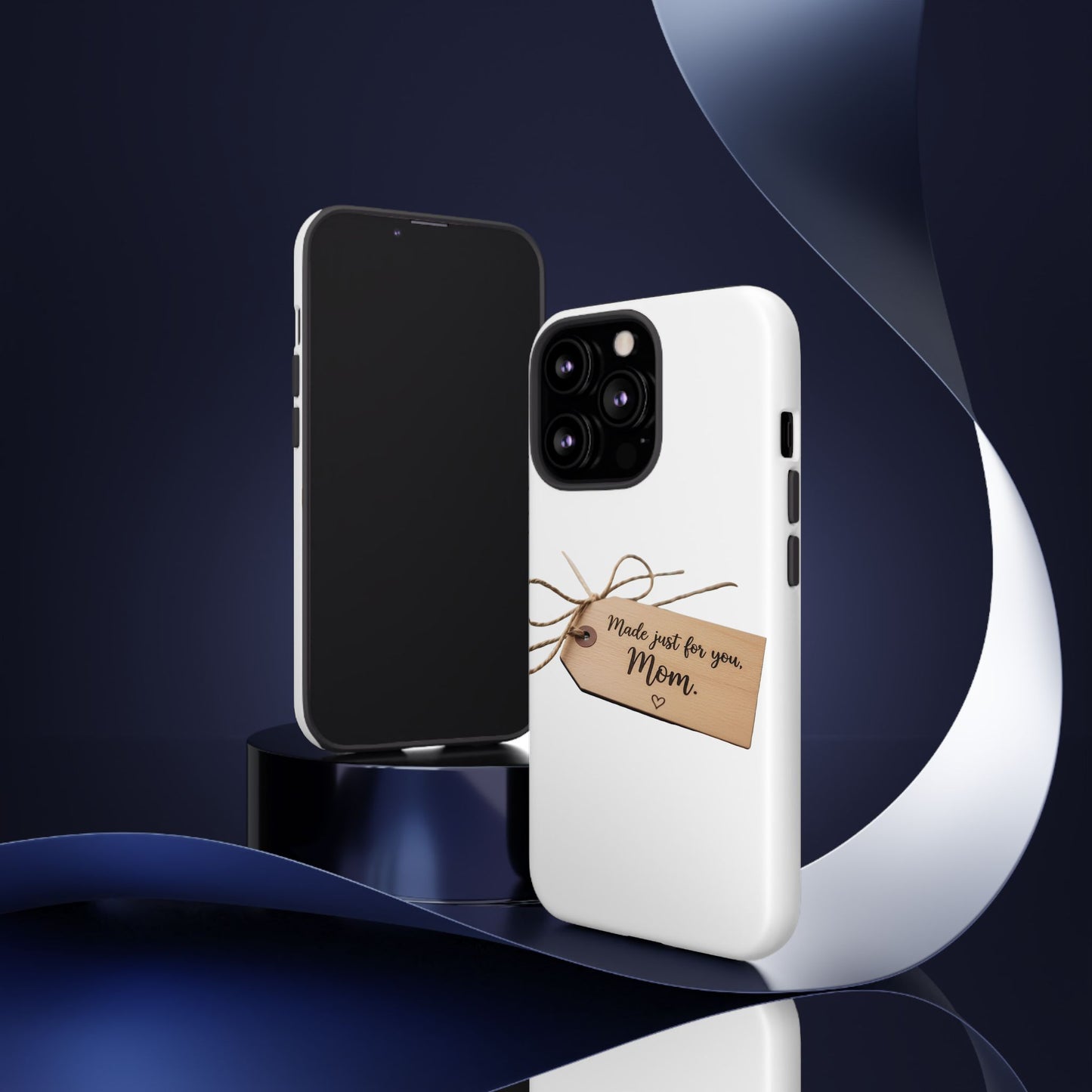 Mom Gift Phone Case — "Made Just for You, Mom" Tough Protective Cover
