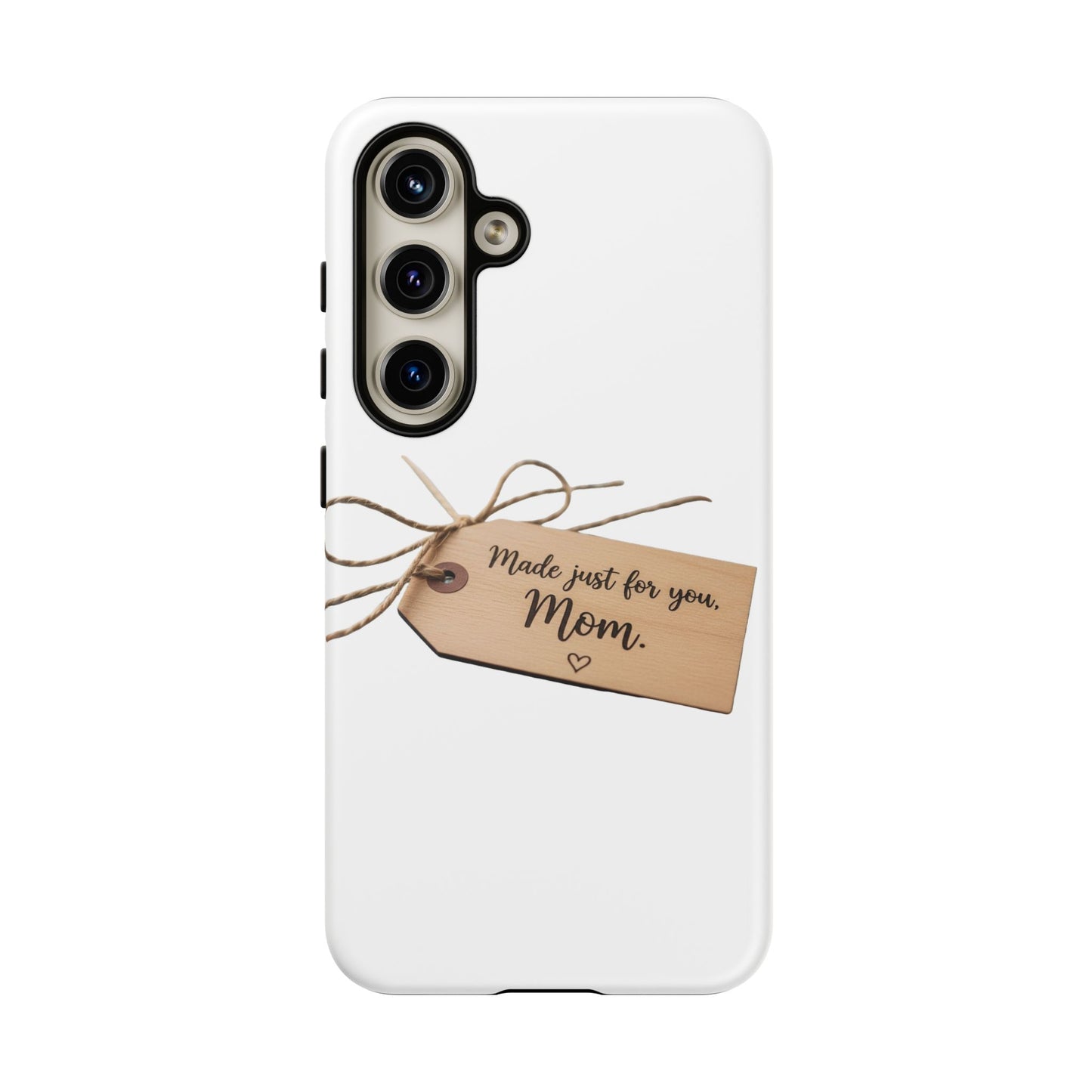 Mom Gift Phone Case — "Made Just for You, Mom" Tough Protective Cover