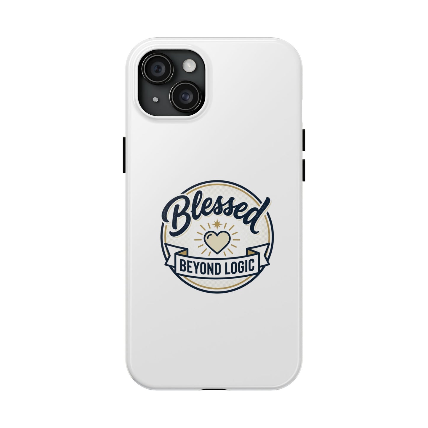 Blessed Beyond Logic Tough Phone Case — Inspirational Christian Phone Cover