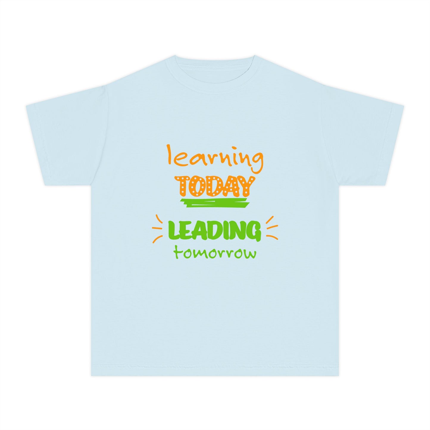 Youth Tee — "Learning Today, Leading Tomorrow" Inspirational School Shirt