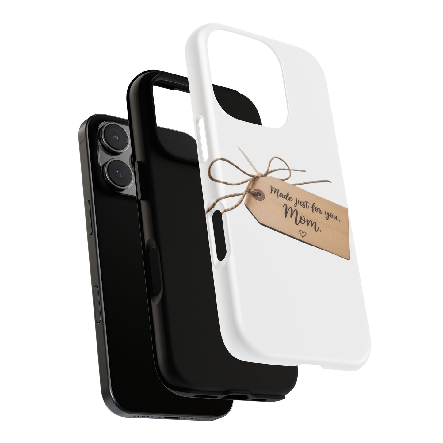Mom Gift Phone Case — "Made Just for You, Mom" Tough Protective Cover