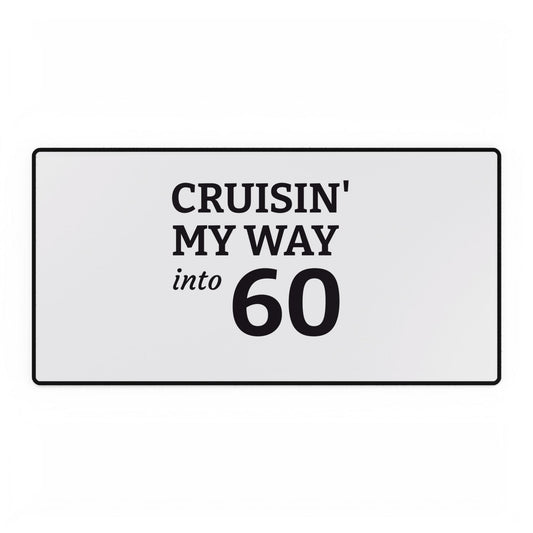 Cruisin' My Way Into 60 Desk Mat — 60th Birthday Gaming & Office Mouse Pad