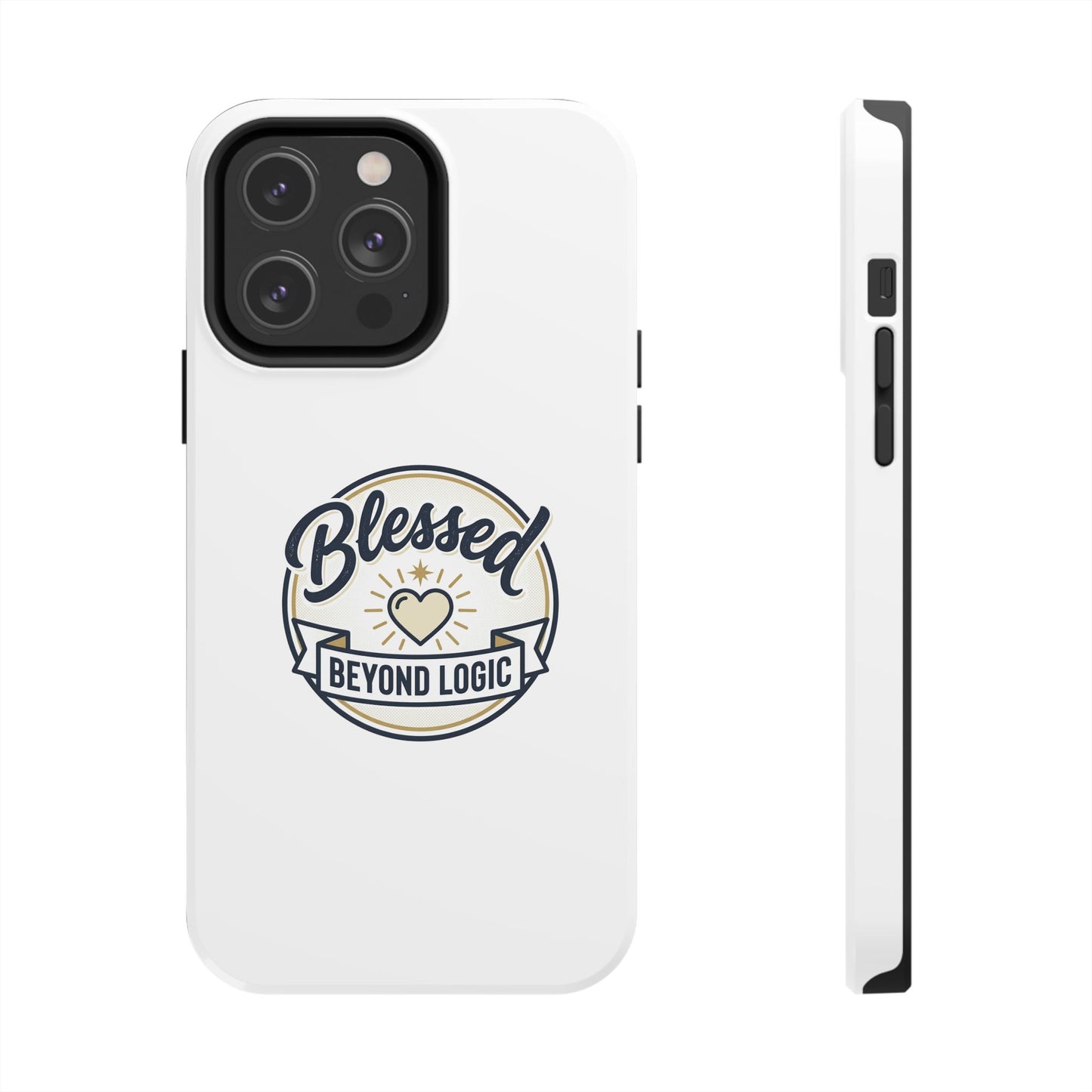 Blessed Beyond Logic Tough Phone Case — Inspirational Christian Phone Cover