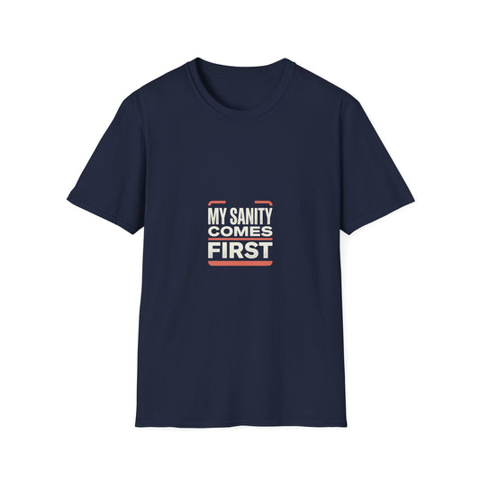 T‑Shirt — Minimal 'My Sanity Comes First' Graphic Tee