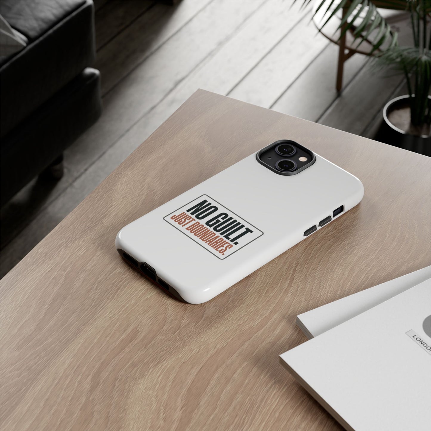 Phone Case — “No Guilt. Just Boundaries.” Motivational Protective Case