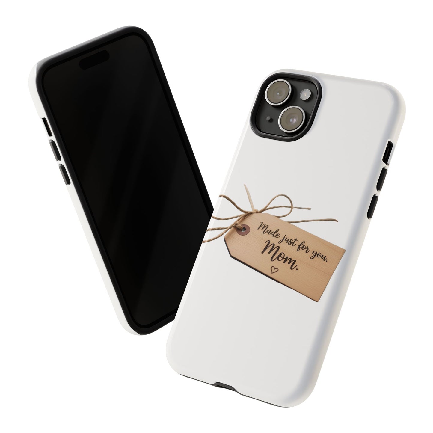 Mom Gift Phone Case — "Made Just for You, Mom" Tough Protective Cover