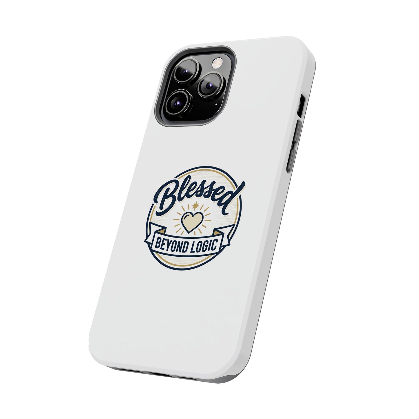 Blessed Beyond Logic Tough Phone Case — Inspirational Christian Phone Cover