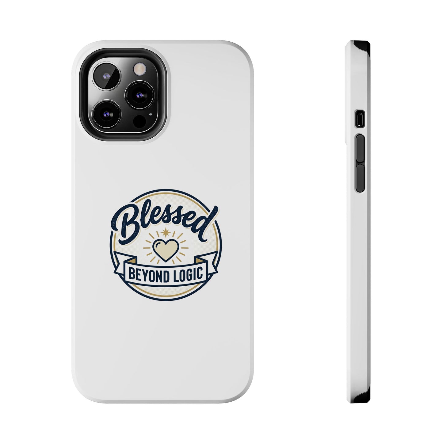 Blessed Beyond Logic Tough Phone Case — Inspirational Christian Phone Cover