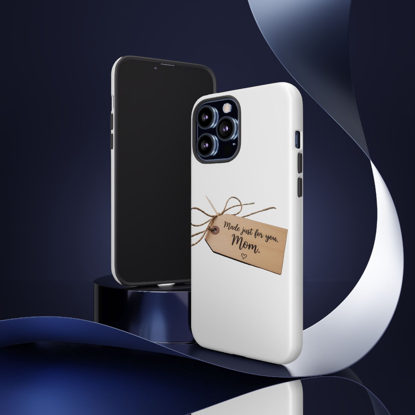 Mom Gift Phone Case — "Made Just for You, Mom" Tough Protective Cover