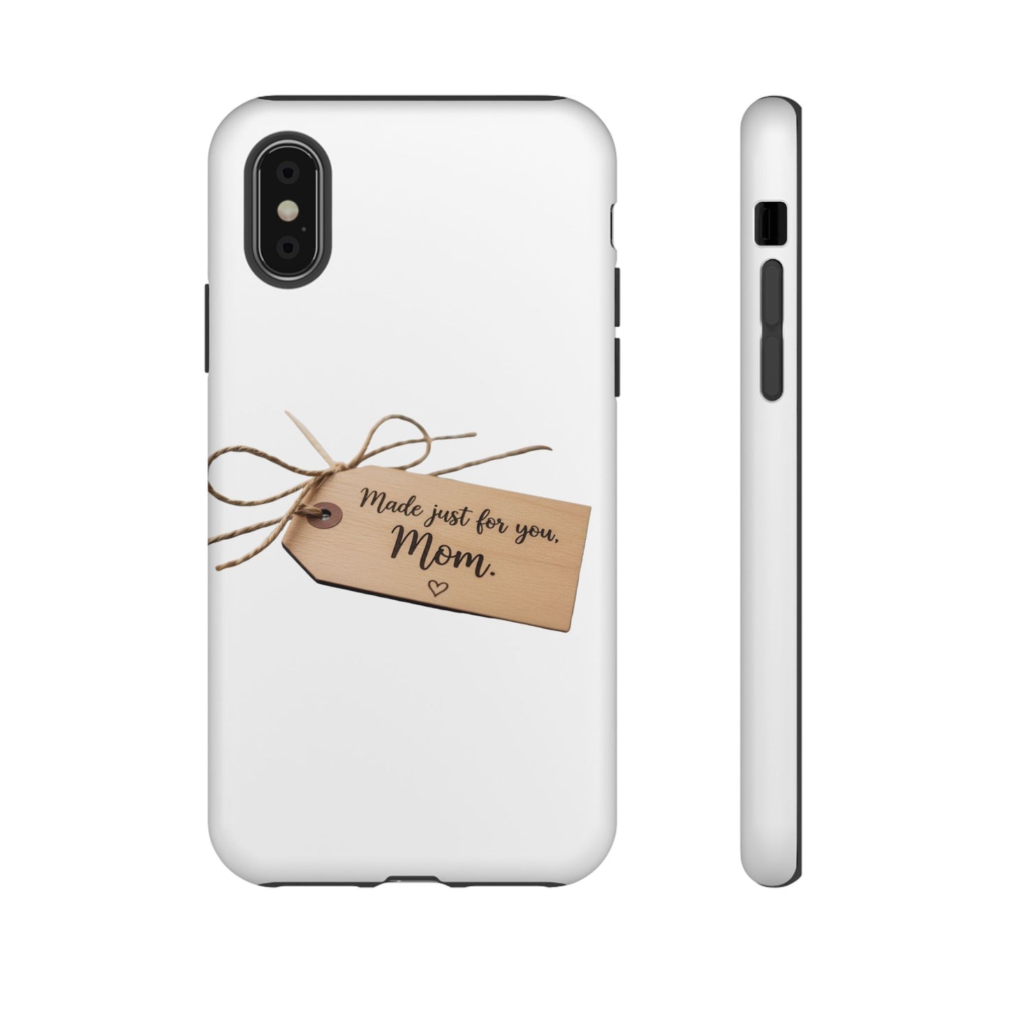 Mom Gift Phone Case — "Made Just for You, Mom" Tough Protective Cover