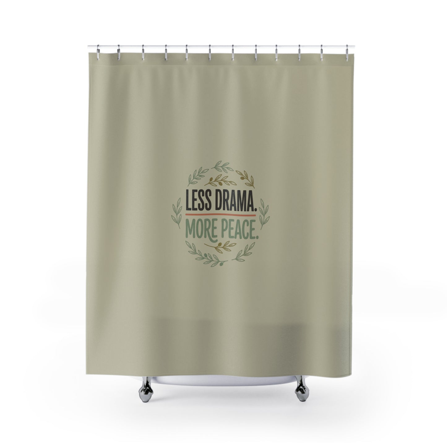 Shower Curtain — "Less Drama, More Peace" Minimalist Bathroom Decor