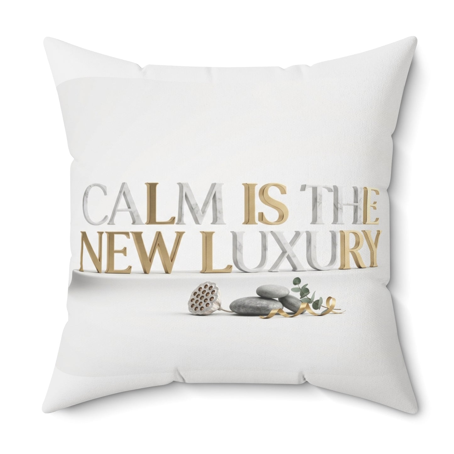 Calm Is The New Luxury Decorative Pillow — Spa-Inspired Zen Home Accent
