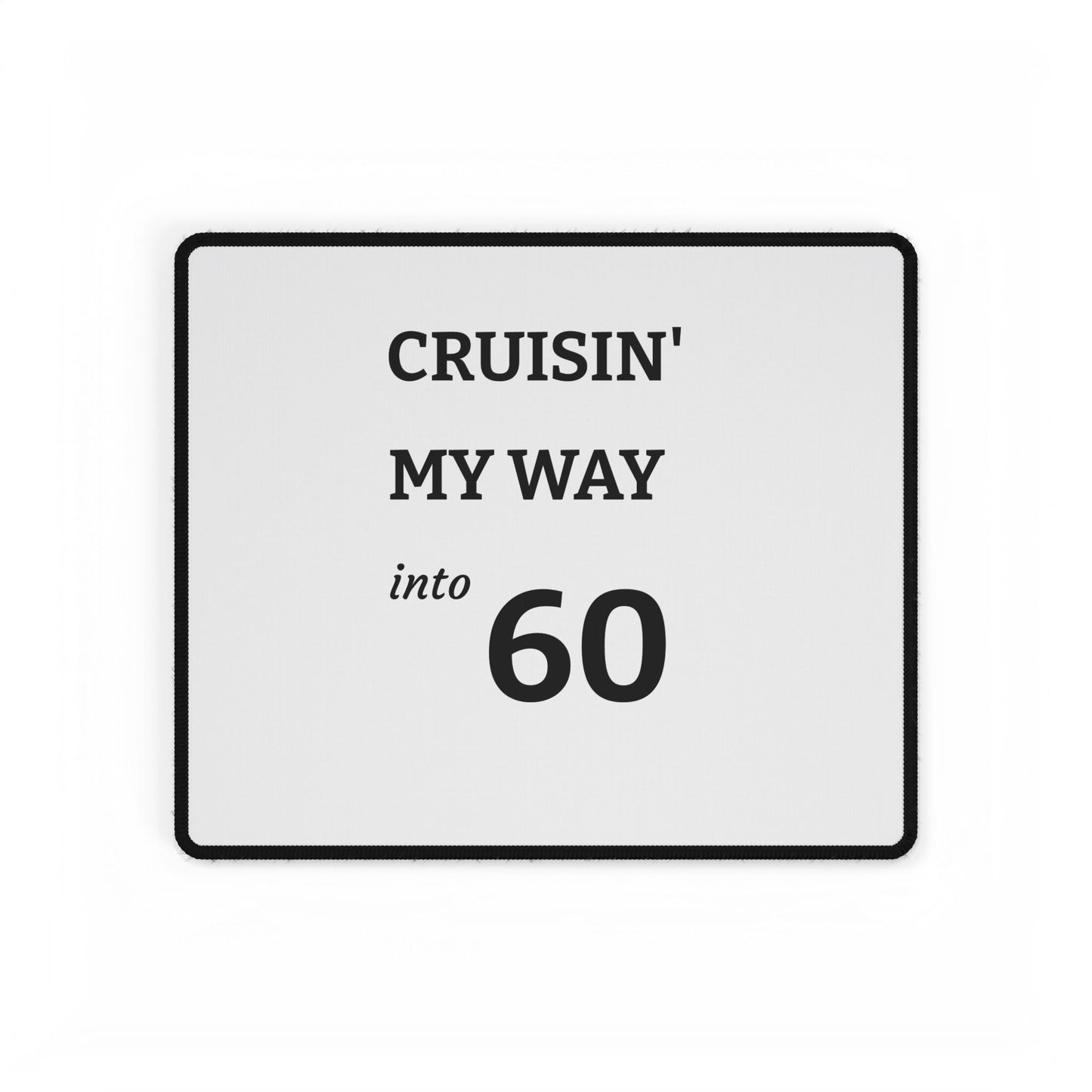 Cruisin' My Way Into 60 Desk Mat — 60th Birthday Gaming & Office Mouse Pad