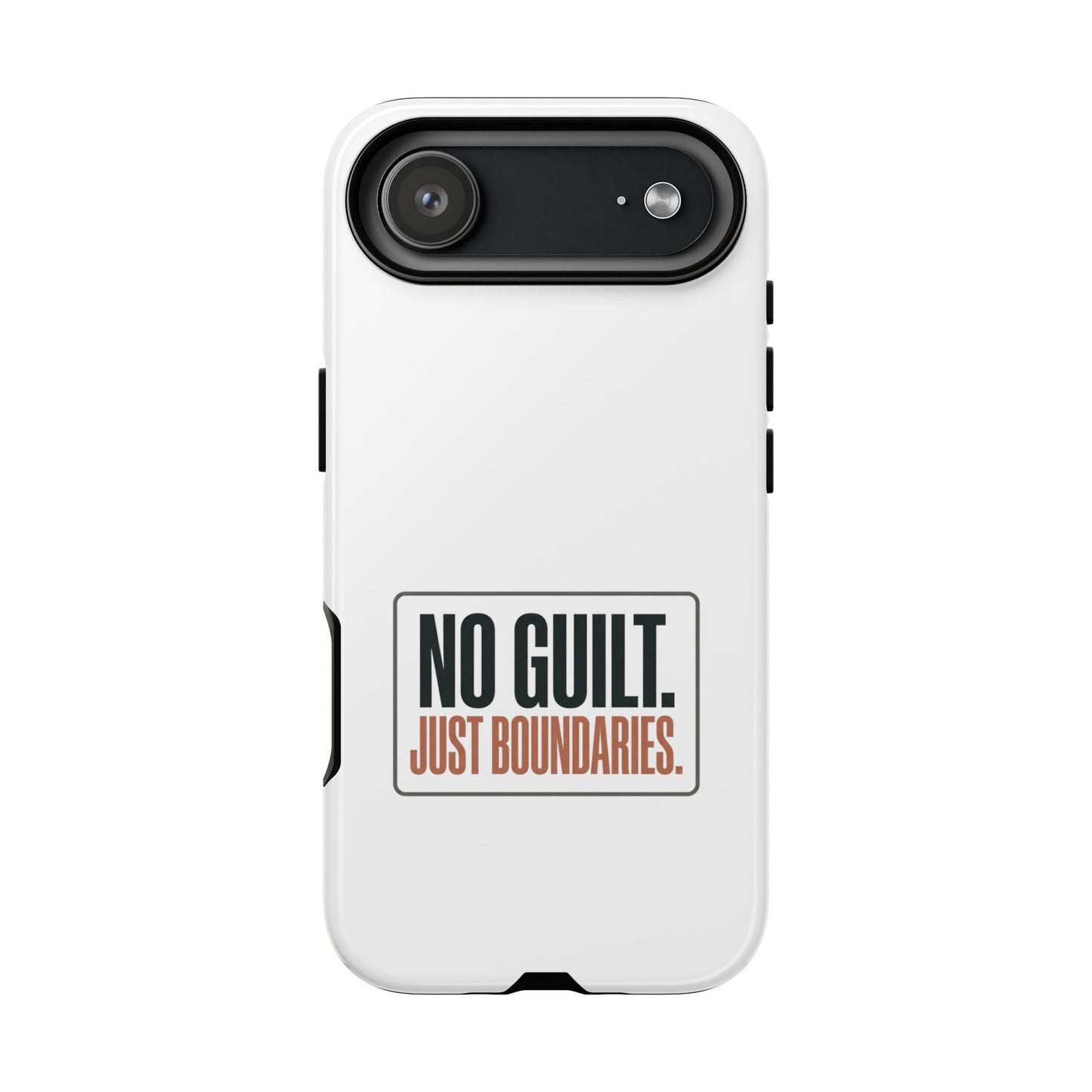 Phone Case — “No Guilt. Just Boundaries.” Motivational Protective Case