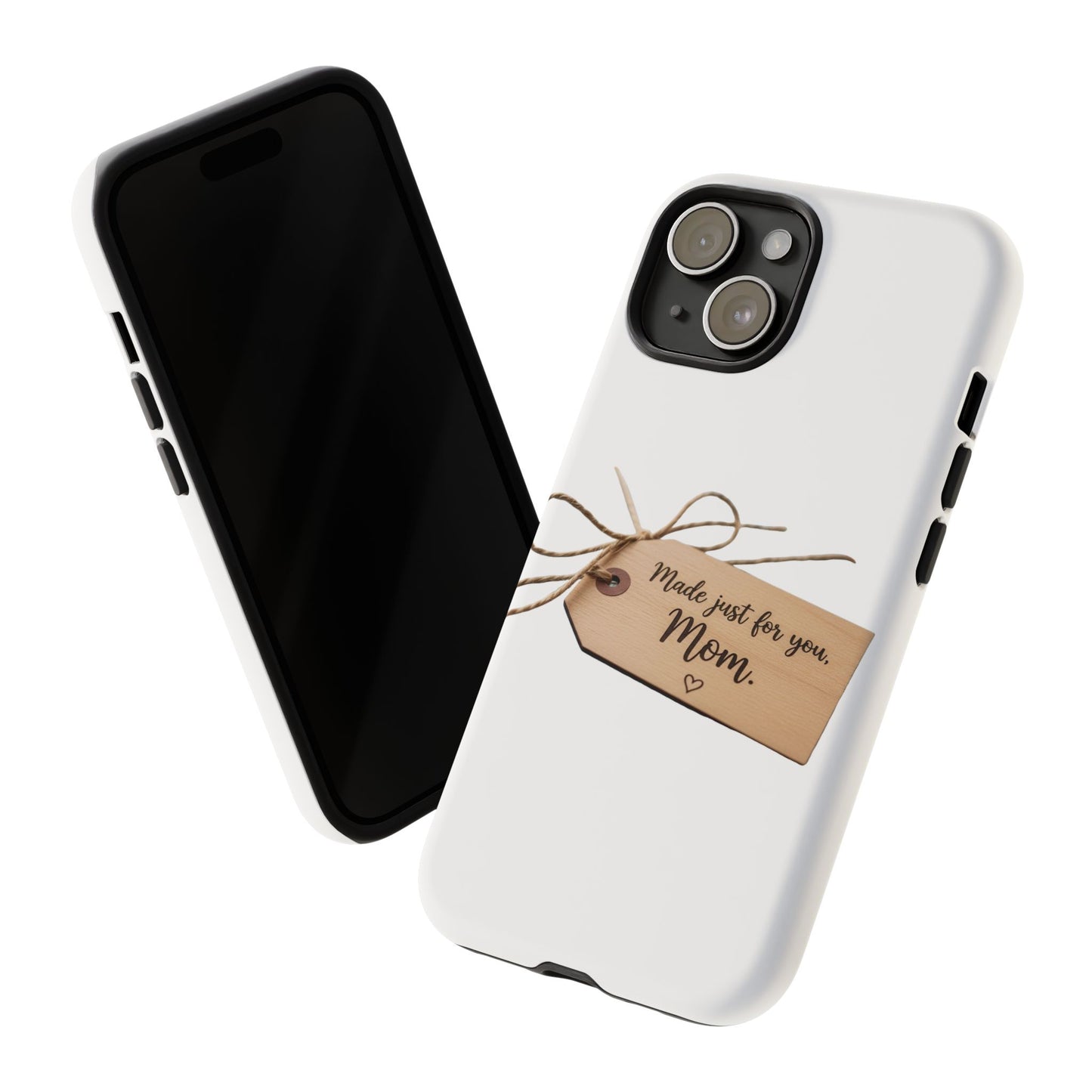 Mom Gift Phone Case — "Made Just for You, Mom" Tough Protective Cover