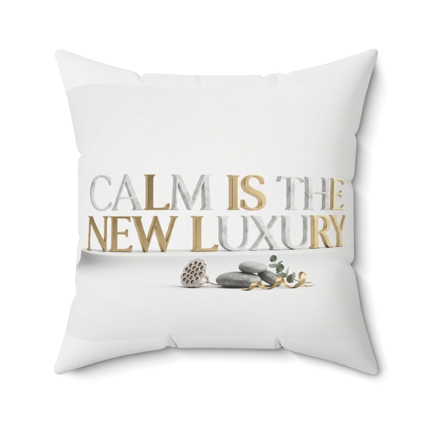 Calm Is The New Luxury Decorative Pillow — Spa-Inspired Zen Home Accent