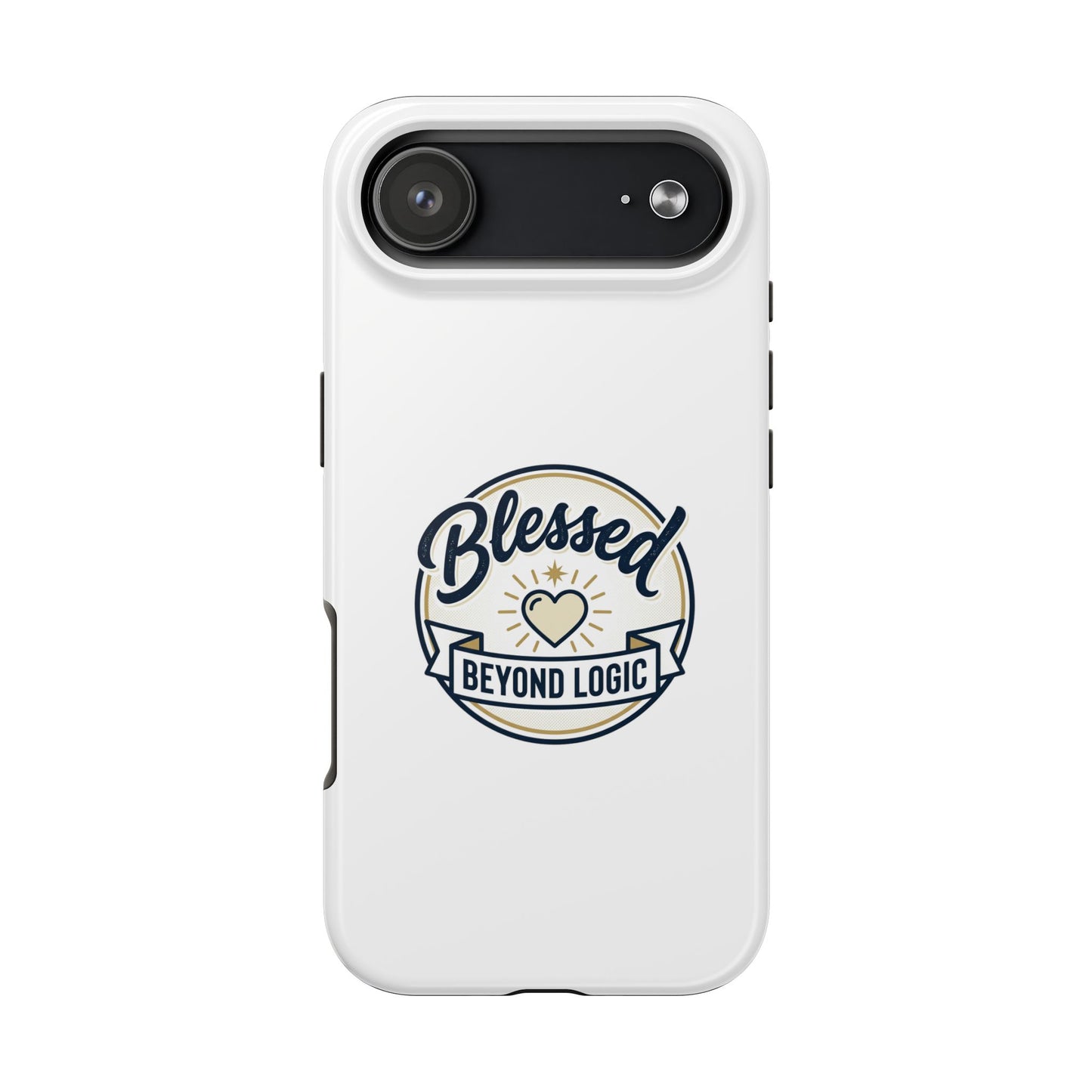 Blessed Beyond Logic Tough Phone Case — Inspirational Christian Phone Cover