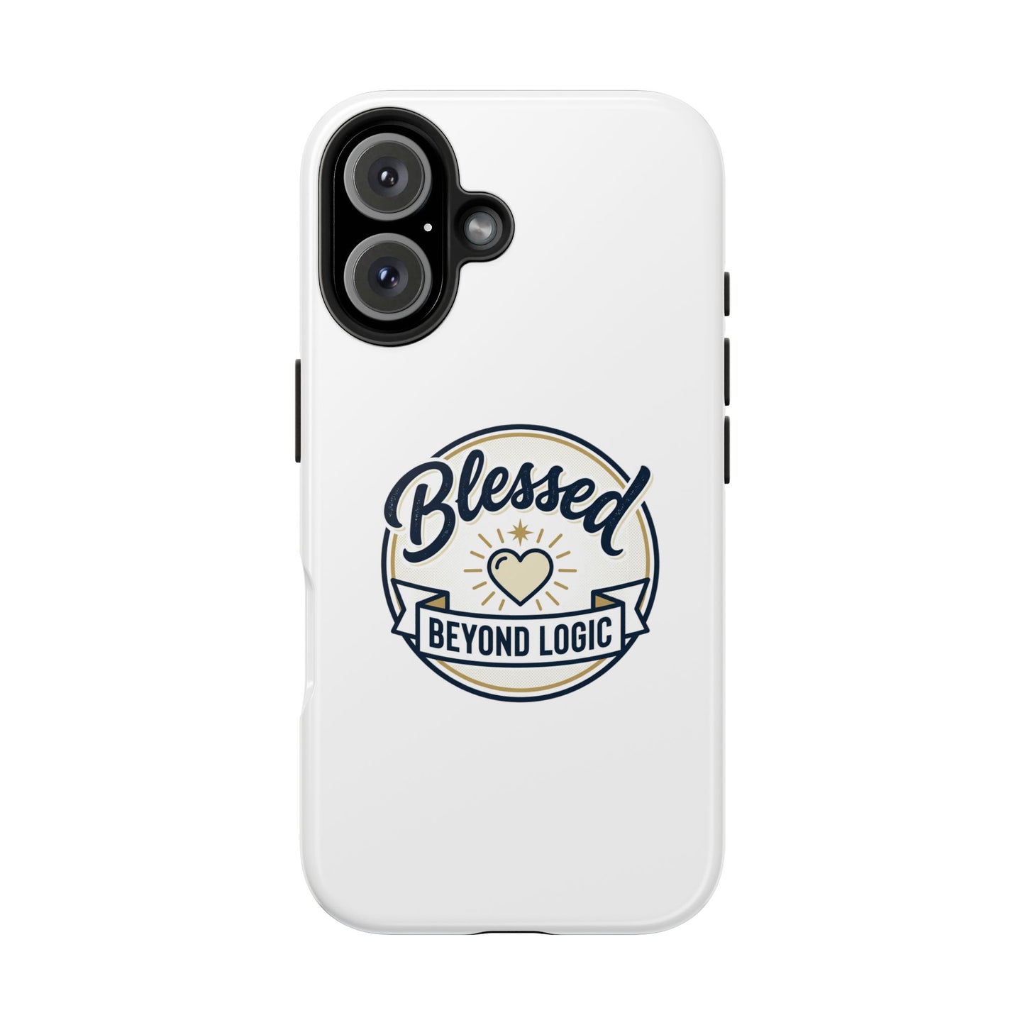 Blessed Beyond Logic Tough Phone Case — Inspirational Christian Phone Cover