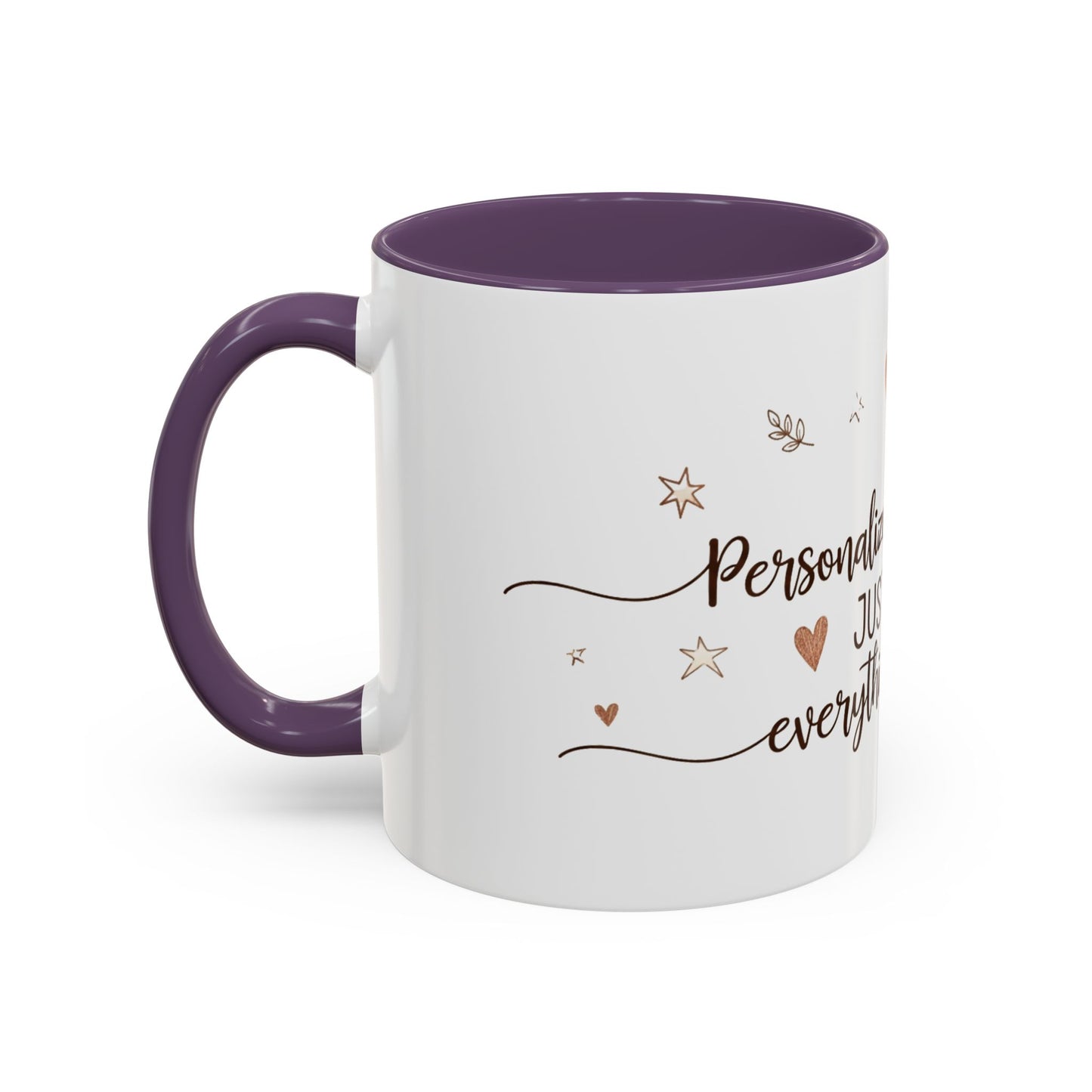 Personalized Accent Coffee Mug — “Just Like Everything You Do”