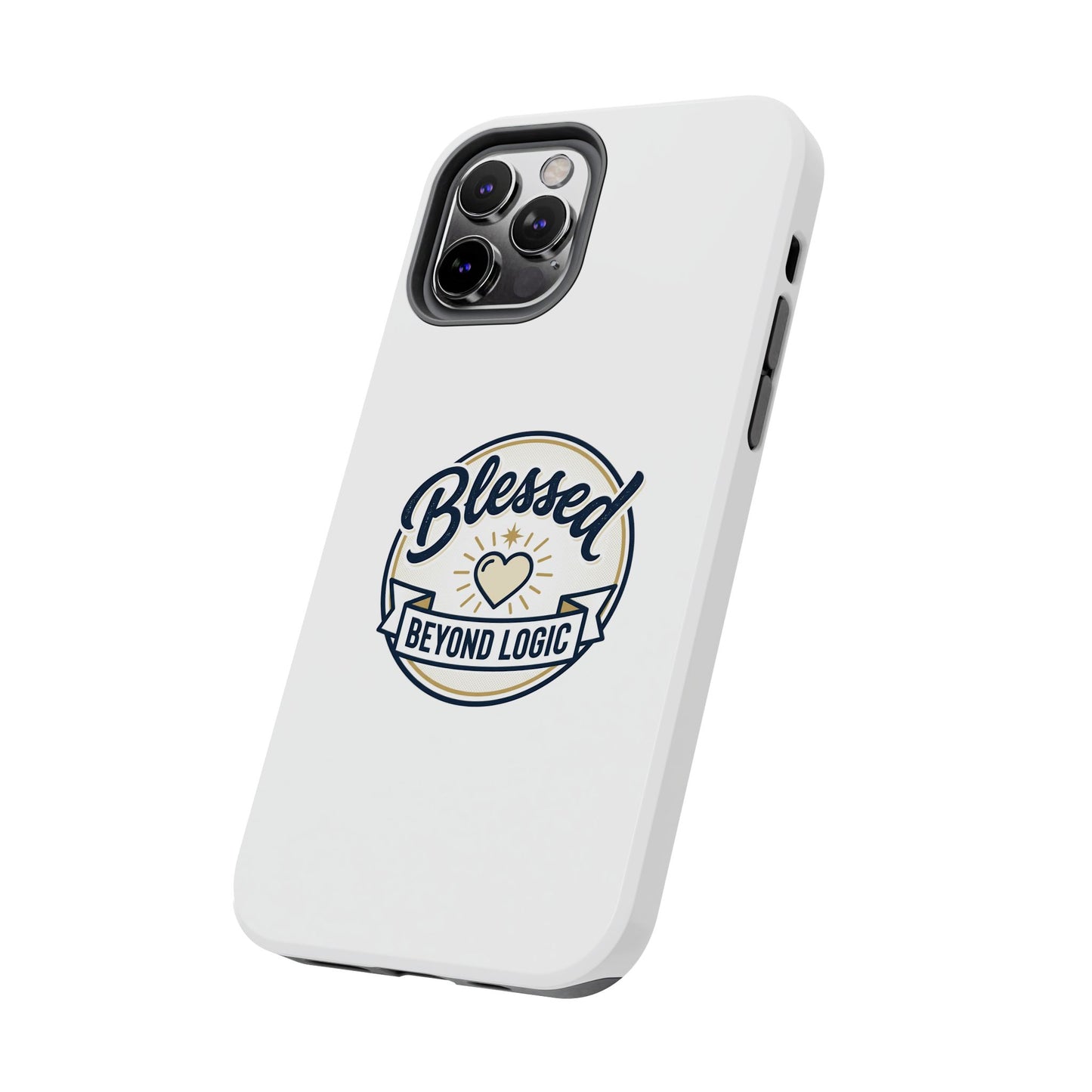 Blessed Beyond Logic Tough Phone Case — Inspirational Christian Phone Cover