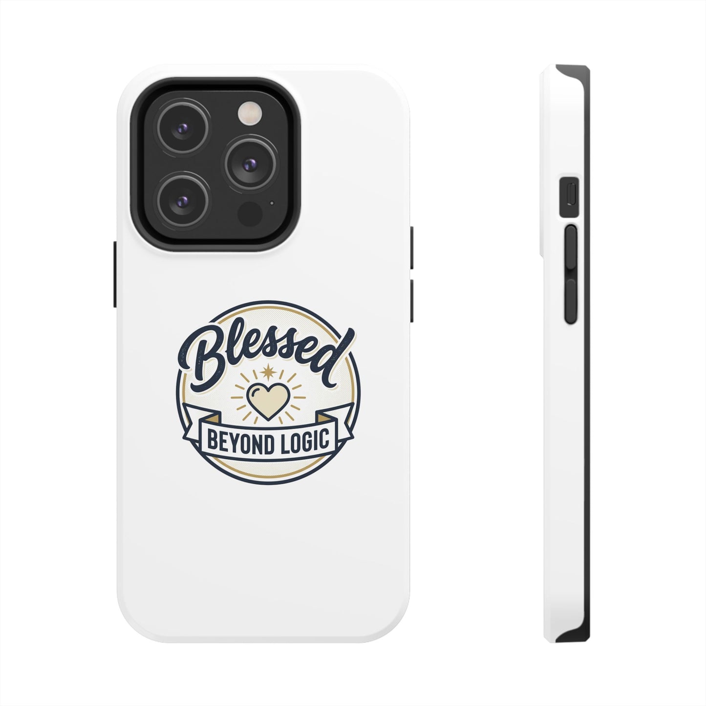 Blessed Beyond Logic Tough Phone Case — Inspirational Christian Phone Cover