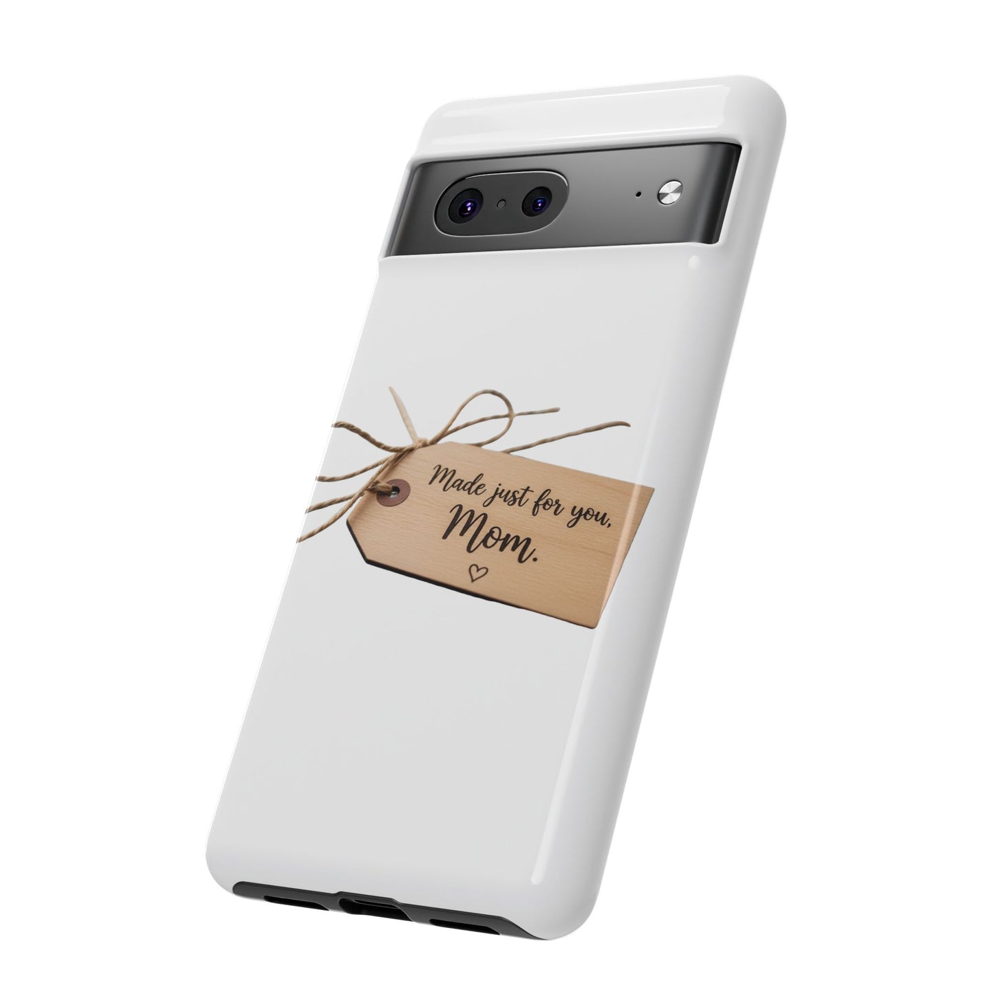Mom Gift Phone Case — "Made Just for You, Mom" Tough Protective Cover