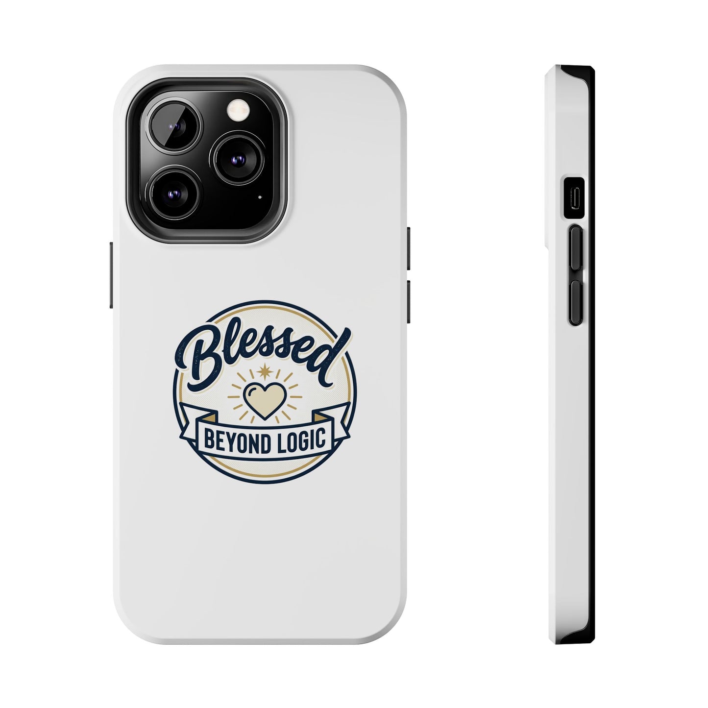 Blessed Beyond Logic Tough Phone Case — Inspirational Christian Phone Cover