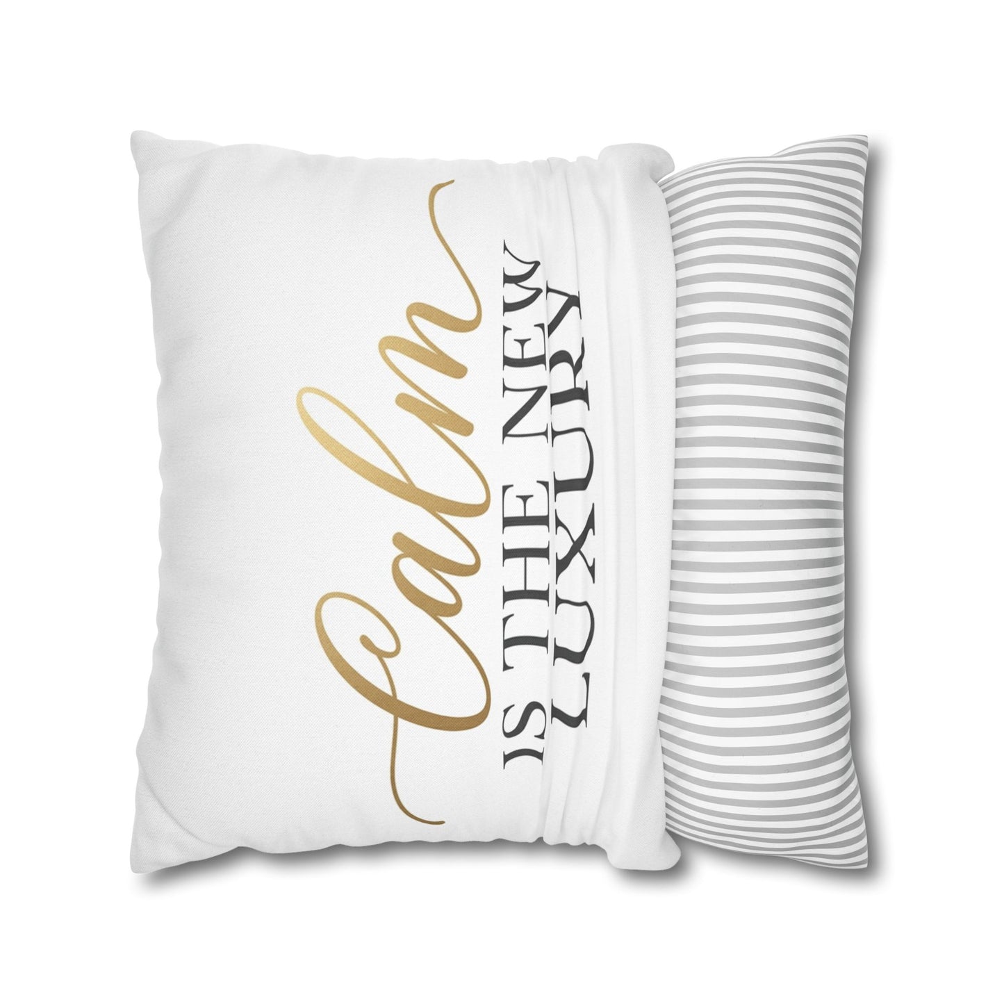 Calm Is the New Luxury Square Pillow — Decorative Throw Pillowcase