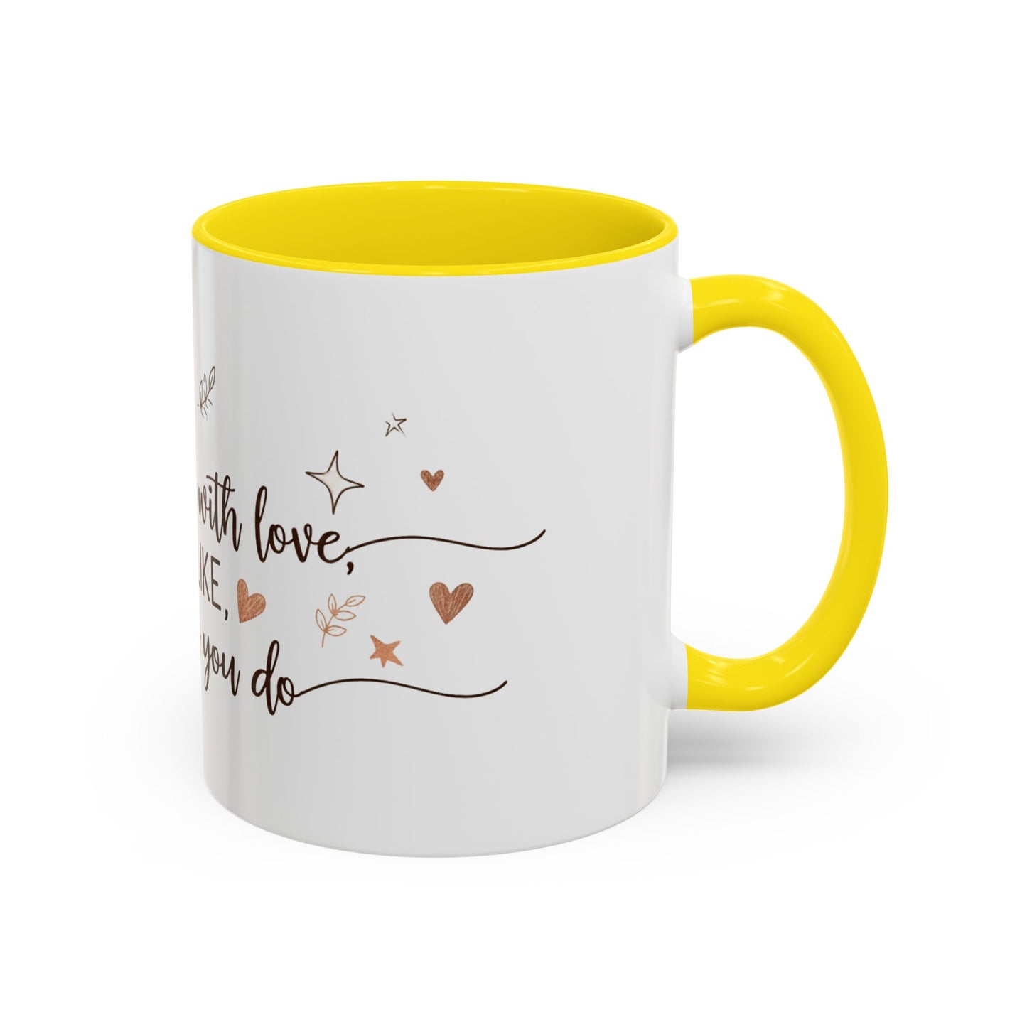 Personalized Accent Coffee Mug — “Just Like Everything You Do”