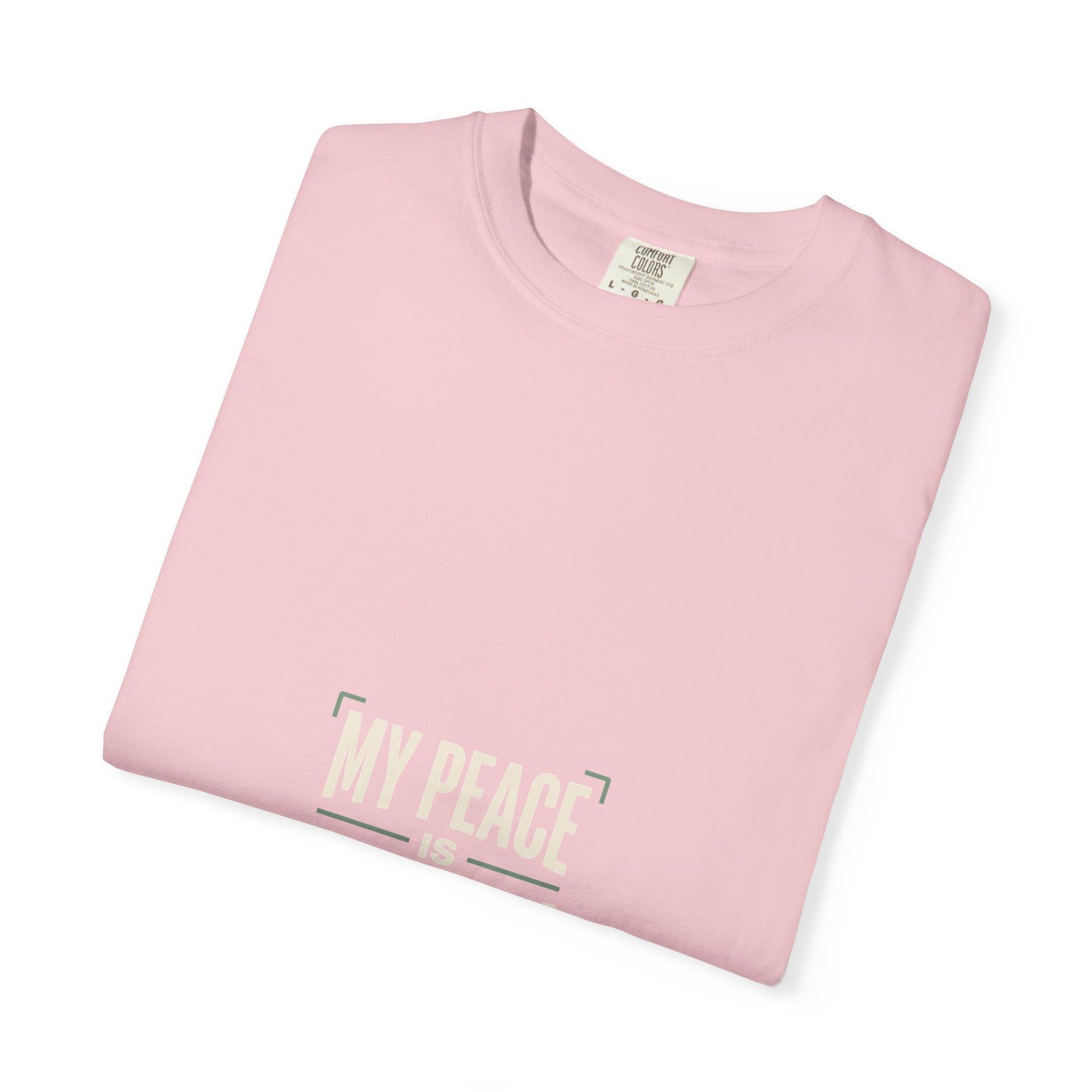 My Peace Is Non-Negotiable T-shirt