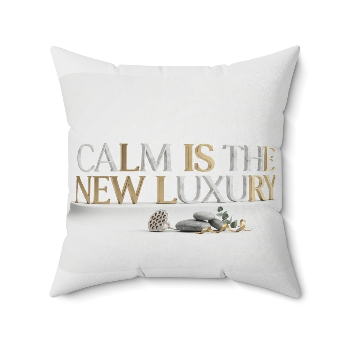 Calm Is The New Luxury Decorative Pillow — Spa-Inspired Zen Home Accent