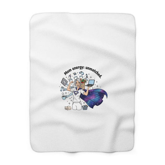 Mom Energy: Unmatched Sherpa Fleece Blanket — Cozy Mom Throw