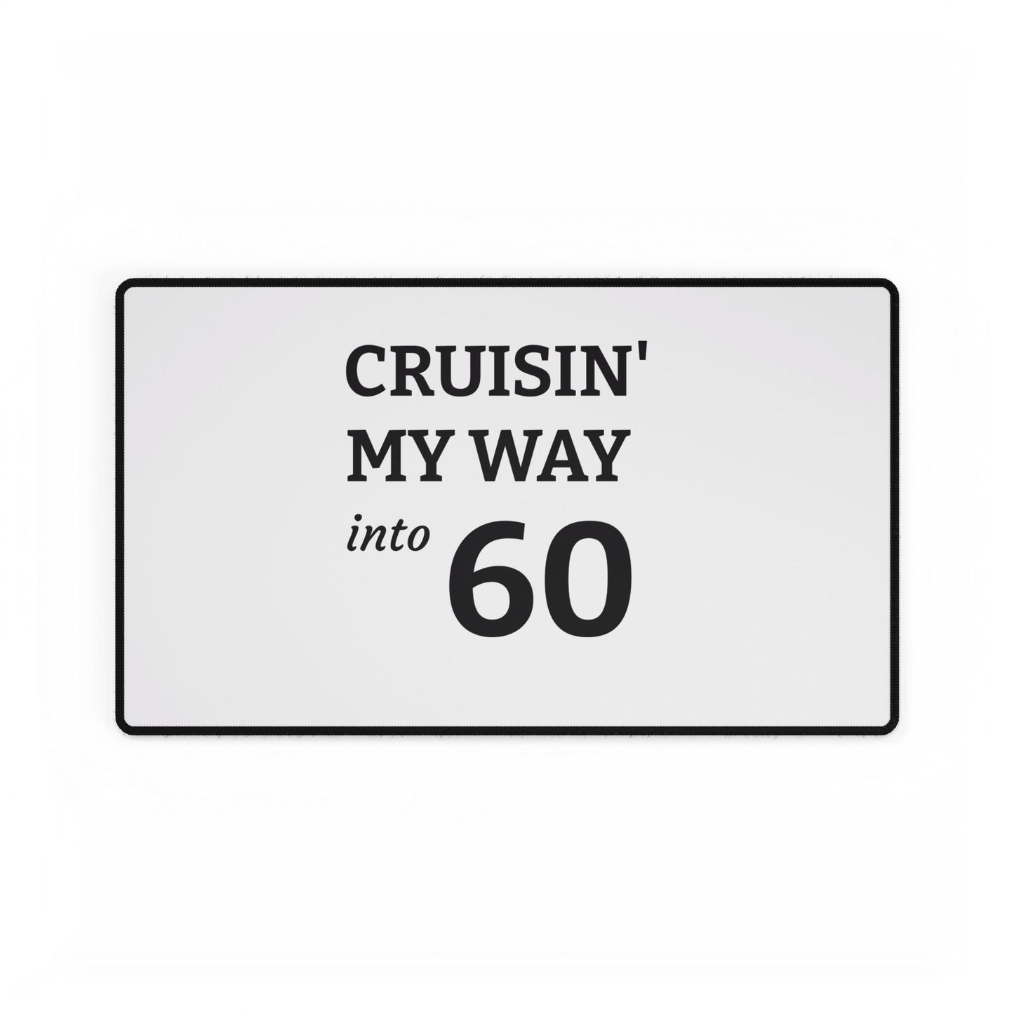 Cruisin' My Way Into 60 Desk Mat — 60th Birthday Gaming & Office Mouse Pad