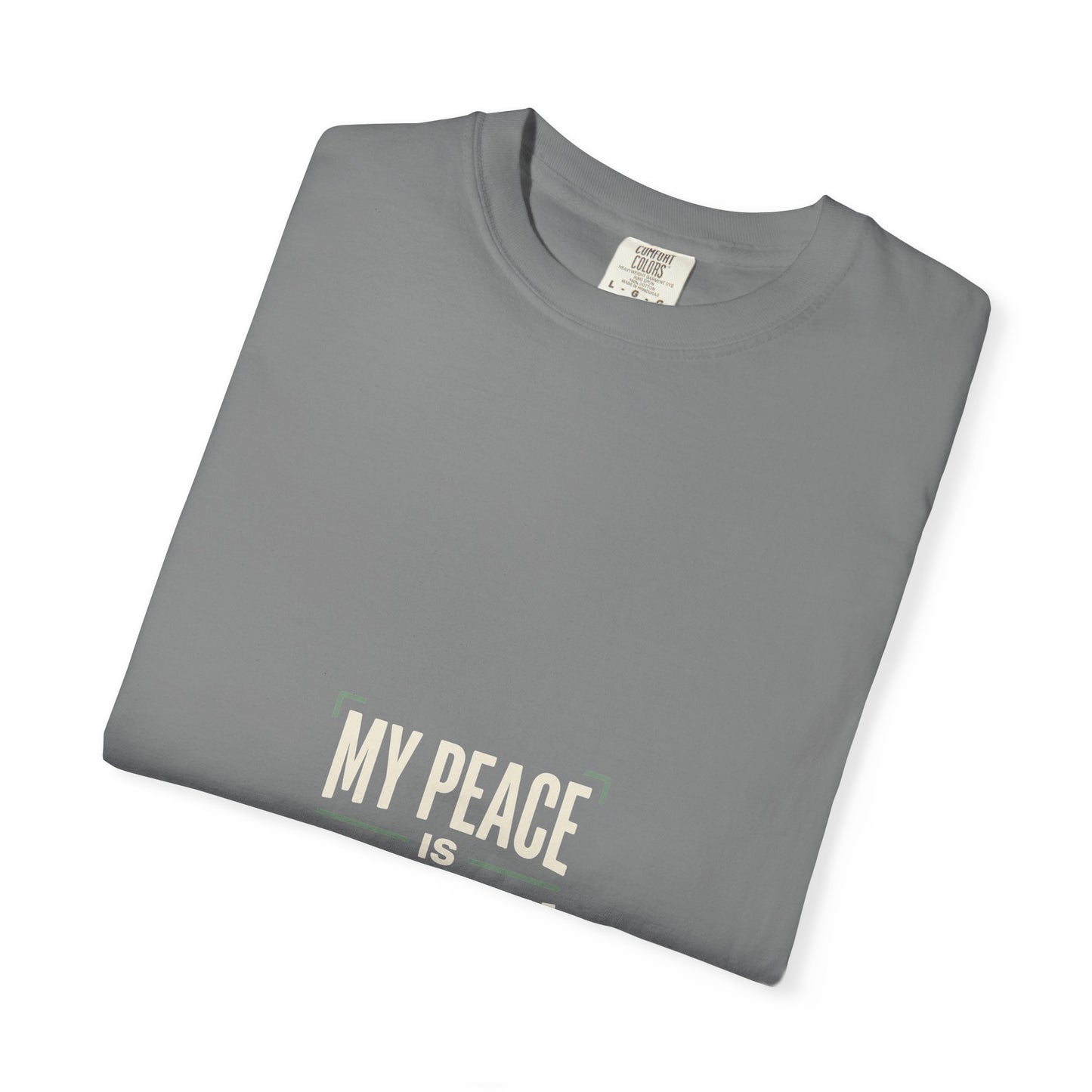 My Peace Is Non-Negotiable T-shirt